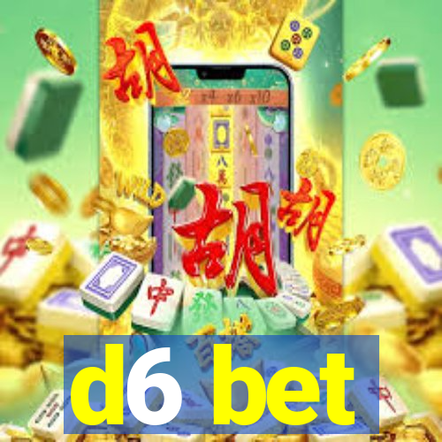 d6 bet